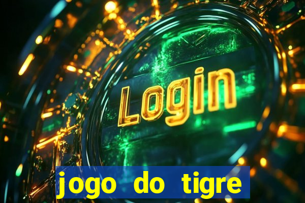 jogo do tigre rodada gratis